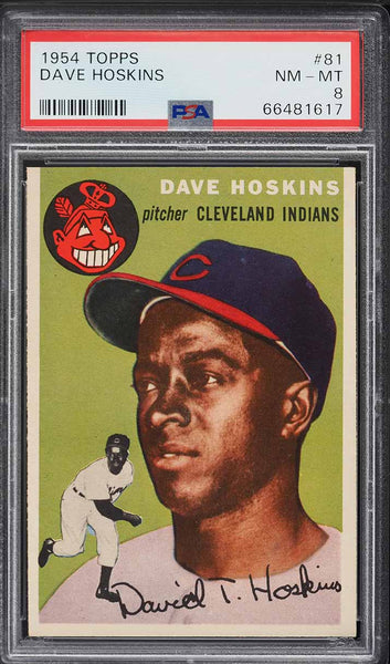 1954 Topps BB Card # 81 Dave Hoskins Cleveland Indians ROOKIE RC PSA 8 NM-MT (MGD2)