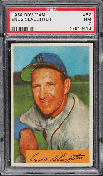 1954 Bowman BB Card # 62 Enos Slaughter St. Louis Cardinals HOF PSA 7 NRMT (MGD2)