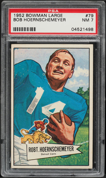 1952 Bowman Large FB Card # 79 Bob Hoernschemeyer Detroit Lions PSA 7 NRMT (MGD2)