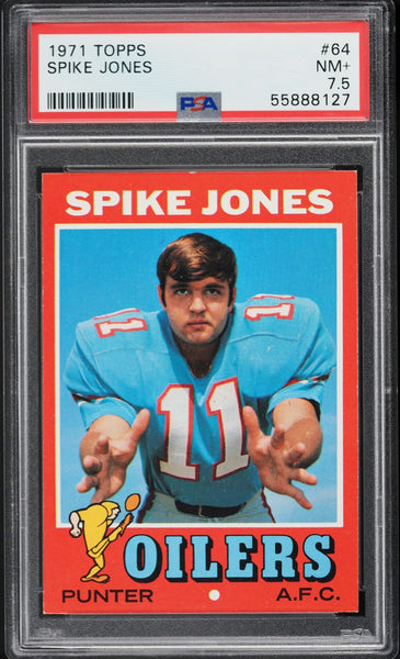 1971 Topps FB Card # 64 Spike Jones Houston Oilers ROOKIE RC PSA 7.5 NRMT+ (MGD2)