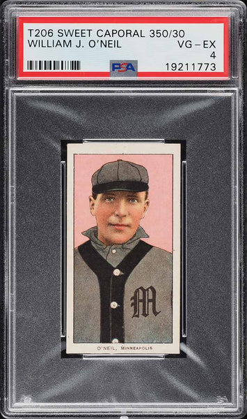 1909-11 T206 William J. O'Neil SWEET CAPORAL 350/30 PSA 4 VGEX PWCC-E (MGD2)