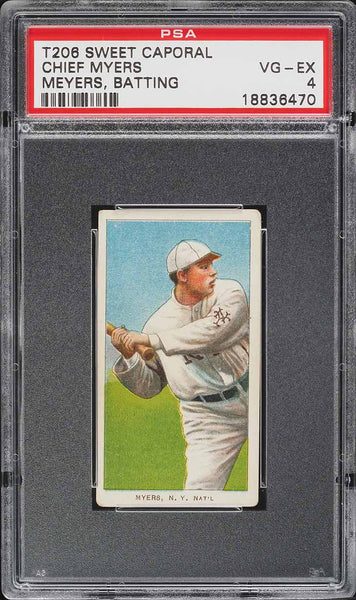 1909-11 T206 Chief Myers MEYERS, BATTING, SWEET CAPORAL 350/30 PSA 4 VGEX (MGD2)