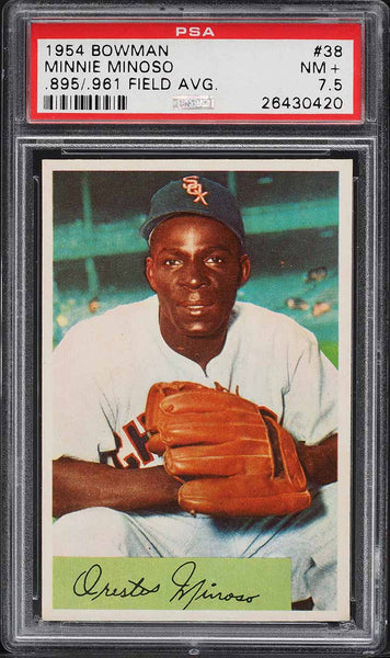 1954 Bowman BB Card # 38 Minnie Minoso HOF .895 .961 FIELD AVG. PSA 7.5 NRMT+ (MGD2)