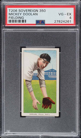 1909-11 T206 Mickey Doolan FIELDING, SOVEREIGN 350 PSA 4 VGEX PWCC-E (MGD2)