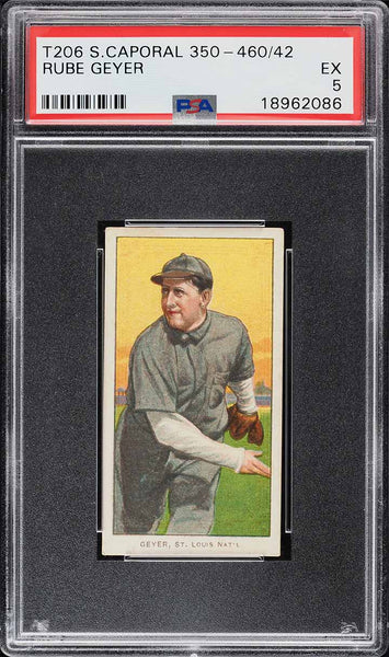 1909-11 T206 Rube Geyer St. Louis, SWEET CAPORAL 350-460/42 PSA 5 EX PWCC-A (MGD2)