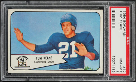 1954 Bowman FB Card # 72 Tom Keane Baltimore Colts ROOKIE RC SP PSA 8 NM-MT (MGD2)