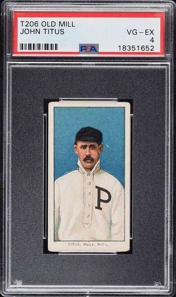 1909-11 T206 John Titus Philadelphia, OLD MILL PSA 4 VGEX (MGD2)