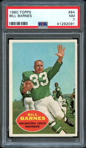 1958 Topps FB Card # 84 Bill Barnes Philadelphia Eagles PSA NM 7 (MGD2)