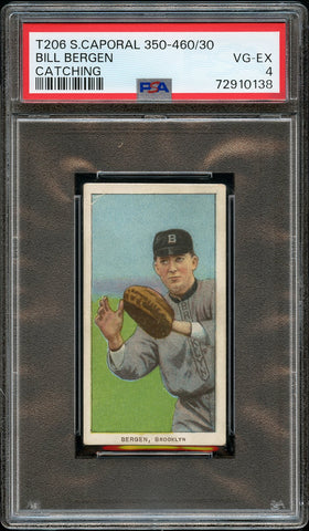 1909-11 T206 Bill Bergen CATCHING, SWEET CAPORAL 350-460/30 PSA VG-EX 4 (MGD2)