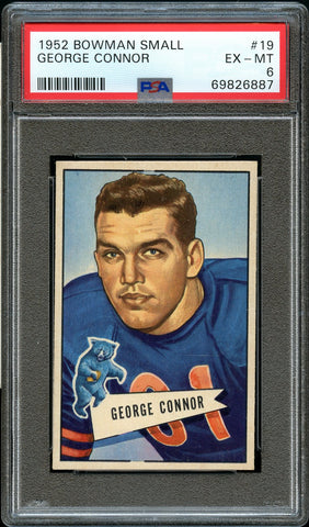 1952 Bowman Small FB Card # 19 George Connor Chicago Bears HOF PSA EX-MT 6 (MGD2)