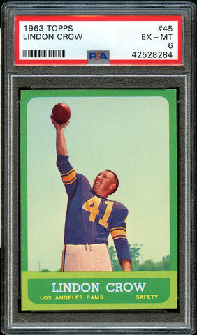 1963 Topps FB Card # 45 Lindon Crow Los Angeles Rams PSA EX-MT 6 (MGD2)