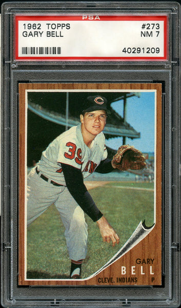 1962 Topps BB Card #273 Gary Bell Cleveland Indians PSA NM 7 (MGD2)