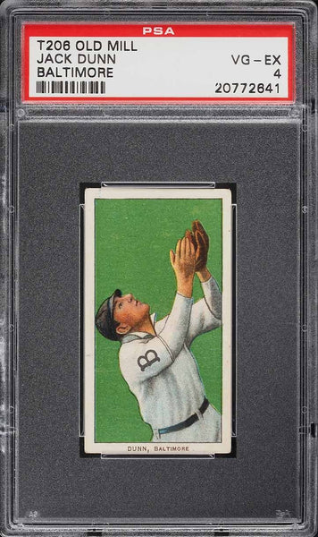 1909-11 T206 Jack Dunn BALTIMORE, OLD MILL PSA 4 VGEX (MGD2)