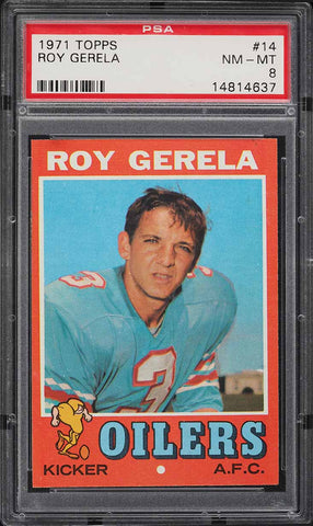 1971 Topps FB Card # 14 Roy Gerela Houston Oilers ROOKIE RC PSA 8 NM-MT (MGD2)