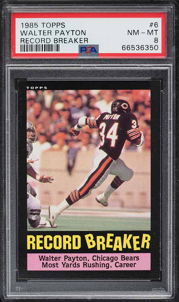 1985 Topps FB Card # 6 Walter Payton Chicago Bears HOF RECORD BREAKER PSA 8 (MGD2)