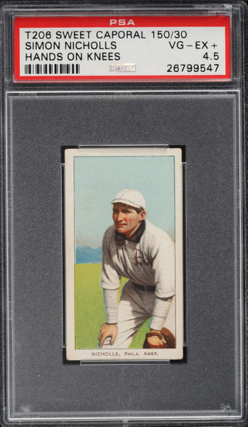 1909-11 T206 Simon Nicholls HANDS ON KNEES, SWEET CAPORAL 150/30 PSA 4.5 VGEX+ (MGD2)