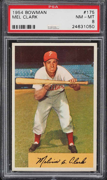 1954 Bowman BB Card #175 Mel Clark Philadelphia Phillies PSA 8 NM-MT (MGD2)