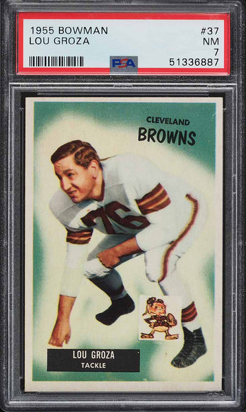 1955 Bowman FB Card # 37 Lou Groza Cleveland Browns HOF PSA 7 NRMT (MGD2)