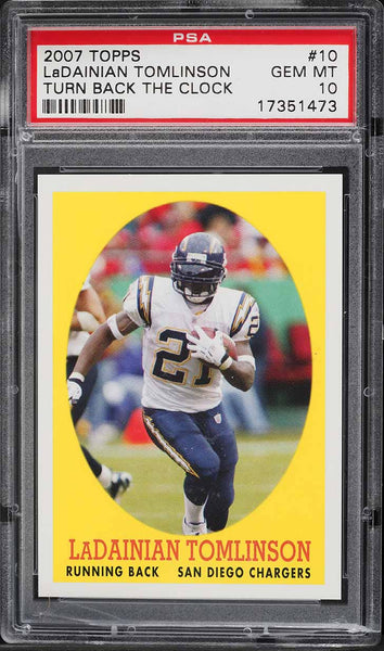 2007 Topps FB Turn Back the Clock Card # 10 LaDainian Tomlinson HOF PSA 10 (MGD2)