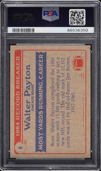 1985 Topps FB Card # 6 Walter Payton Chicago Bears HOF RECORD BREAKER PSA 8 (MGD2)