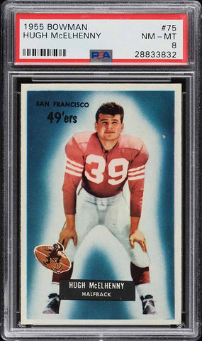 1955 Bowman FB Card # 75 Hugh McElhenny San Francisco 49ers HOF PSA 8 NM-MT (MGD2)