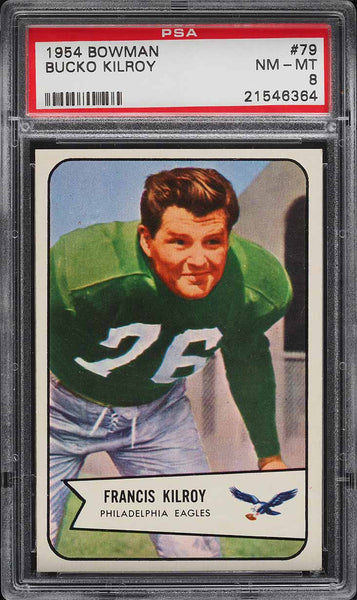 1954 Bowman FB Card # 79 Bucko Kilroy Philadelphia Eagles SP PSA 8 NM-MT (MGD2)