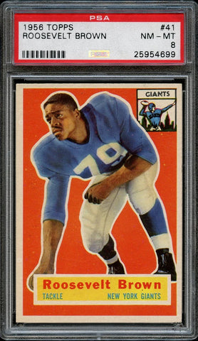 1956 Topps FB Card # 41 Roosevelt Brown New York Giants HOF PSA NM-MT 8 (MGD2)